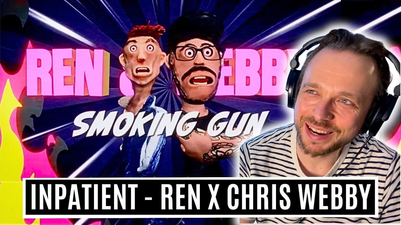 Smoking Gun - Inpatient Reaction | Ren x Chris Webby