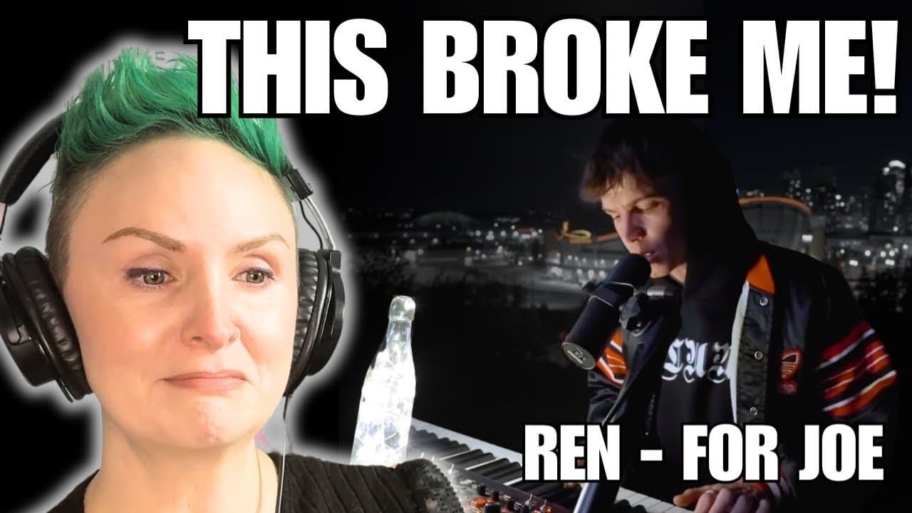 Award-Winning Songwriter Reacts to Ren - For Joe | I BROKE DOWN