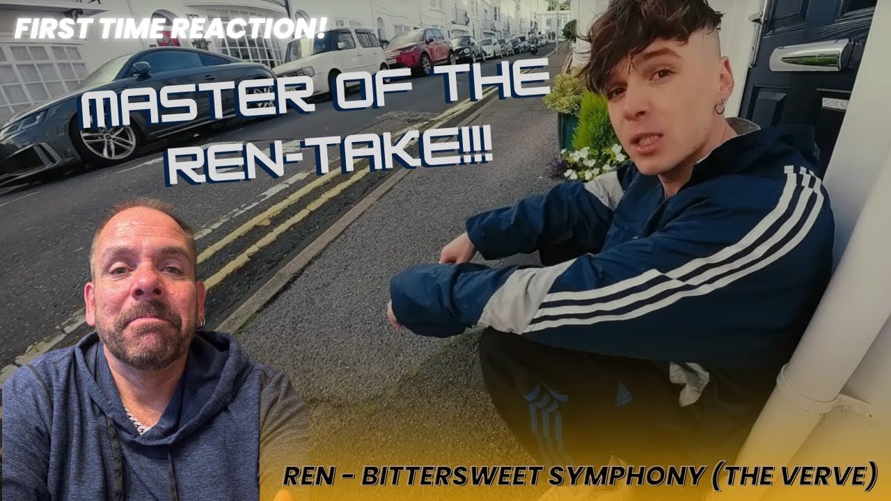 FIRST TIME REACTION | A fun Ren-Take  | Ren - Bittersweet Symphony (The Verve)