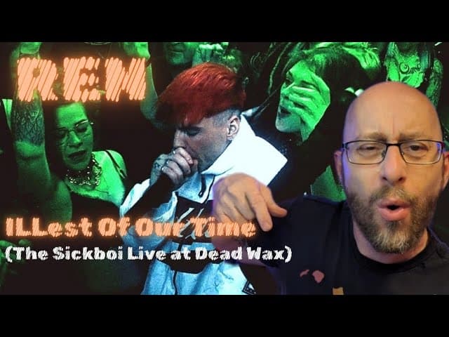 REN ILLest Of Our Time (The Sickboi Live At Dead Wax) First Listen (Reaction)🔥