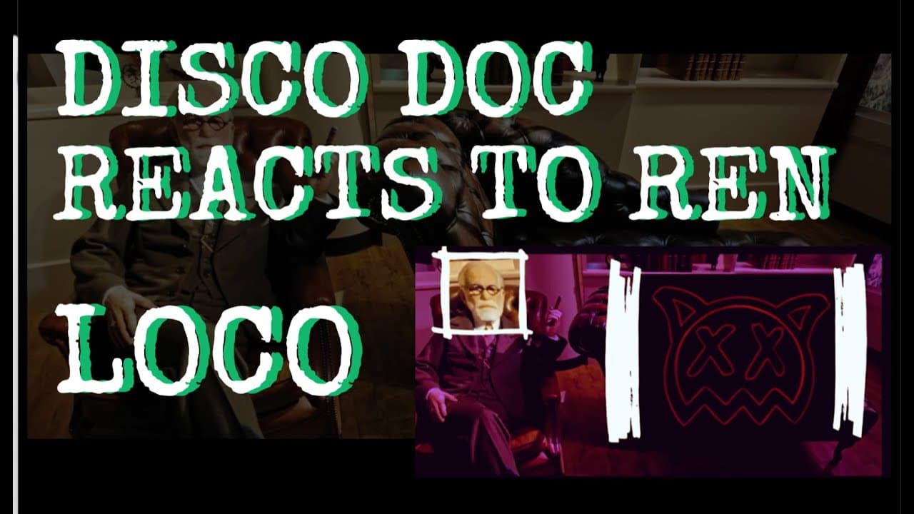 Disco Doc Reacts to Ren - Loco. Rick Roll? Yoko Roll? Ren Roll? Has Ren Gone Poco Loco?