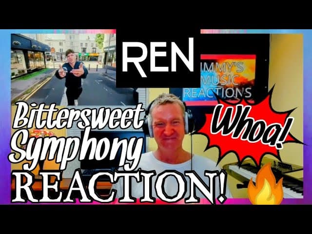 Ren  -  Bittersweet Symphony ( Verve Cover)  *REACTION!*🔥