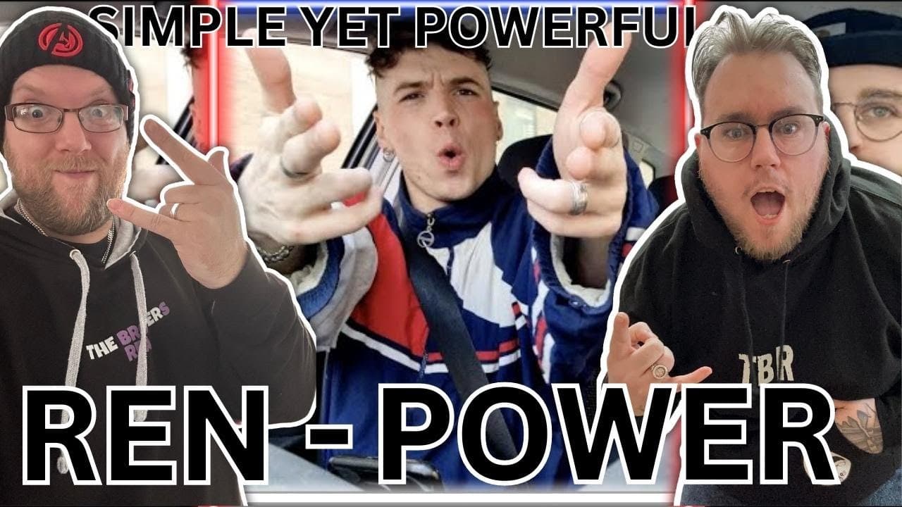 Ren - Power ｜SIMPLE YET POWERFUL ｜BROTHERSREACT