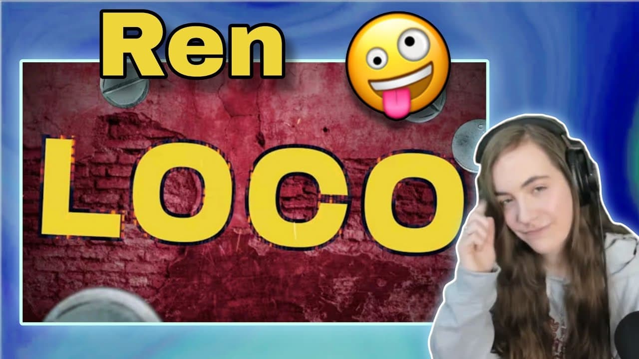 Ren - Loco (Official Lyric Video) Teen Gen Z Reacts!