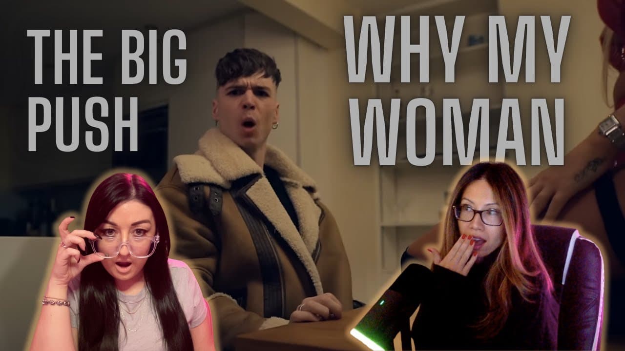 THE BIG PUSH- “Why My Woman” l Reaction