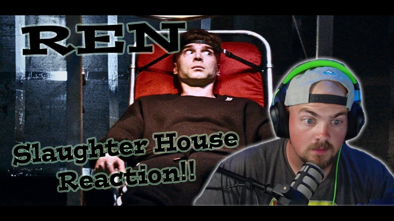 Ren - Slaughter House - Reaction - OH MY GOD!!!!