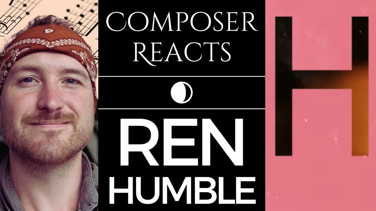 Composer Reacts to Ren - Humble (Feat. Eden Nash)