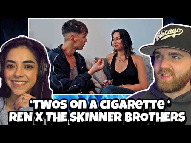 THAT WAS A BIG ASS JOINT! | Ren x The Skinner Brothers - Twos On A Cigarette | First Time Reaction