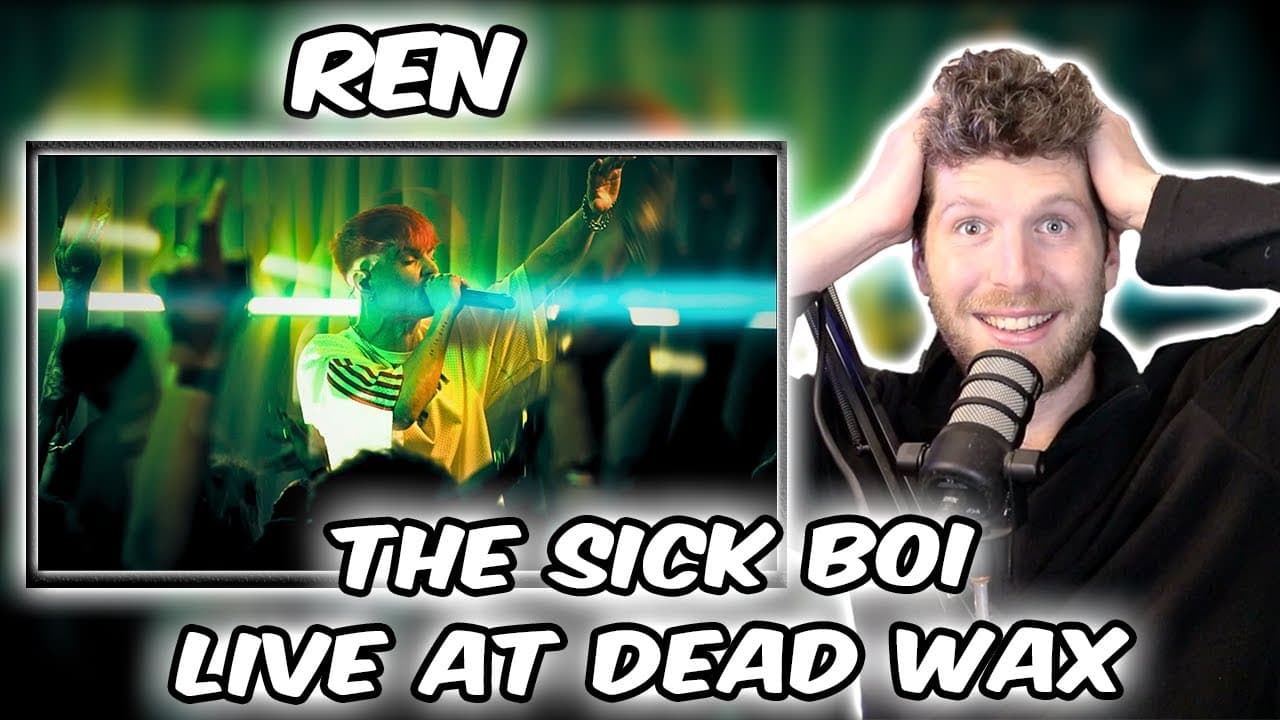 Ren - The Sick Boi Live at Dead Wax (Full Video) Reaction