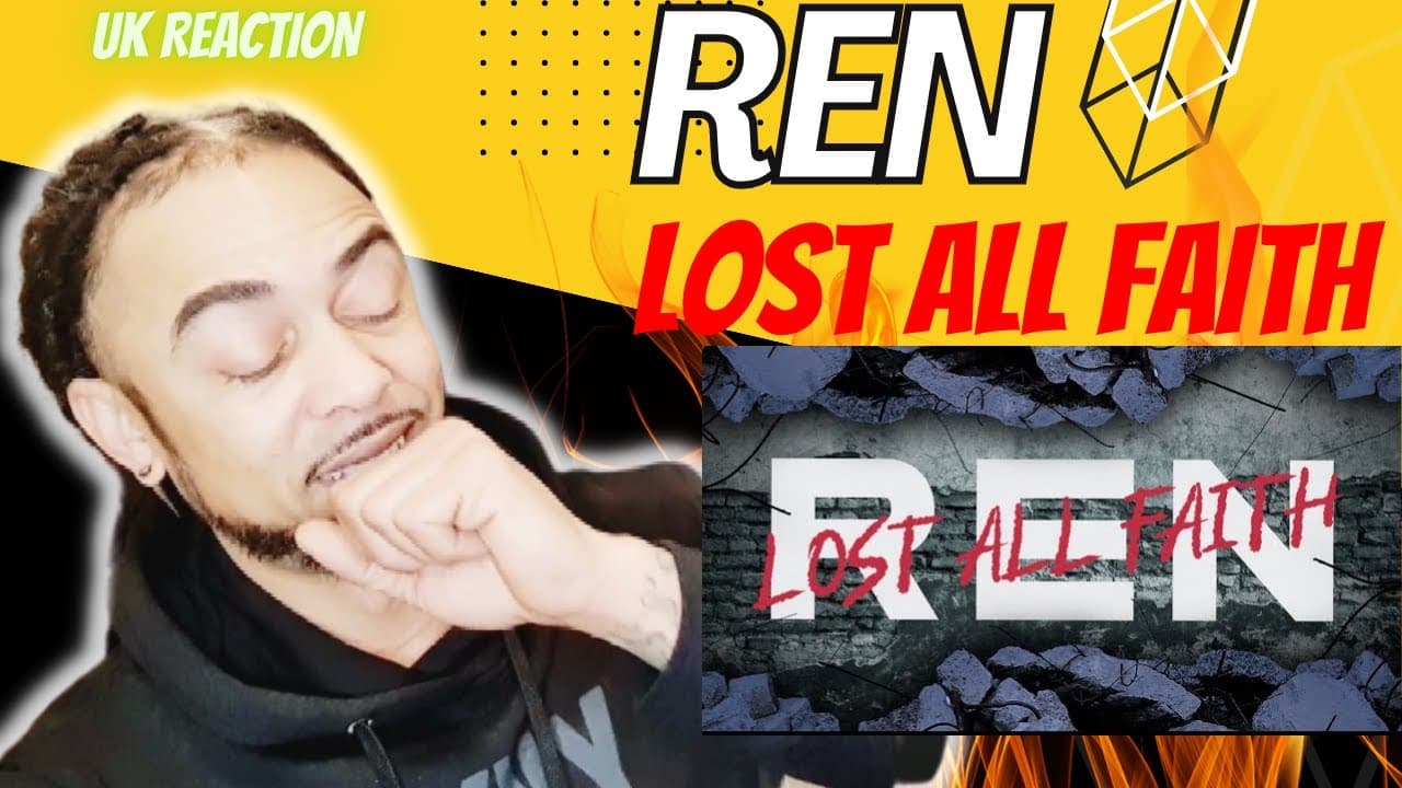 AMZING!! Ren - Lost All Faith (Official Lyric Video) [UK REACTIONS]