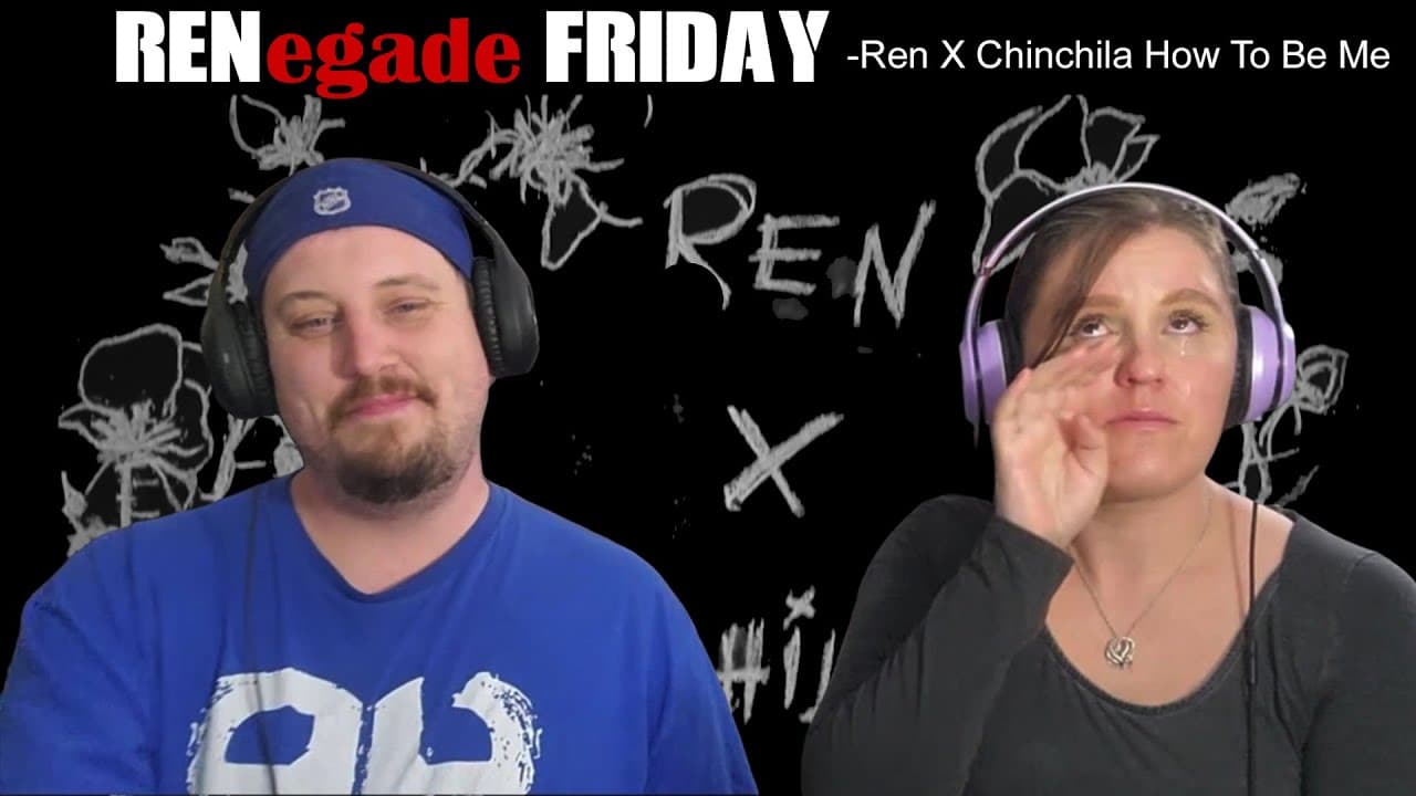 RENegade Friday - Ren X Chinchilla - How To Be Me (Lyric Video) - BEAUTIFUL YET AGAIN!