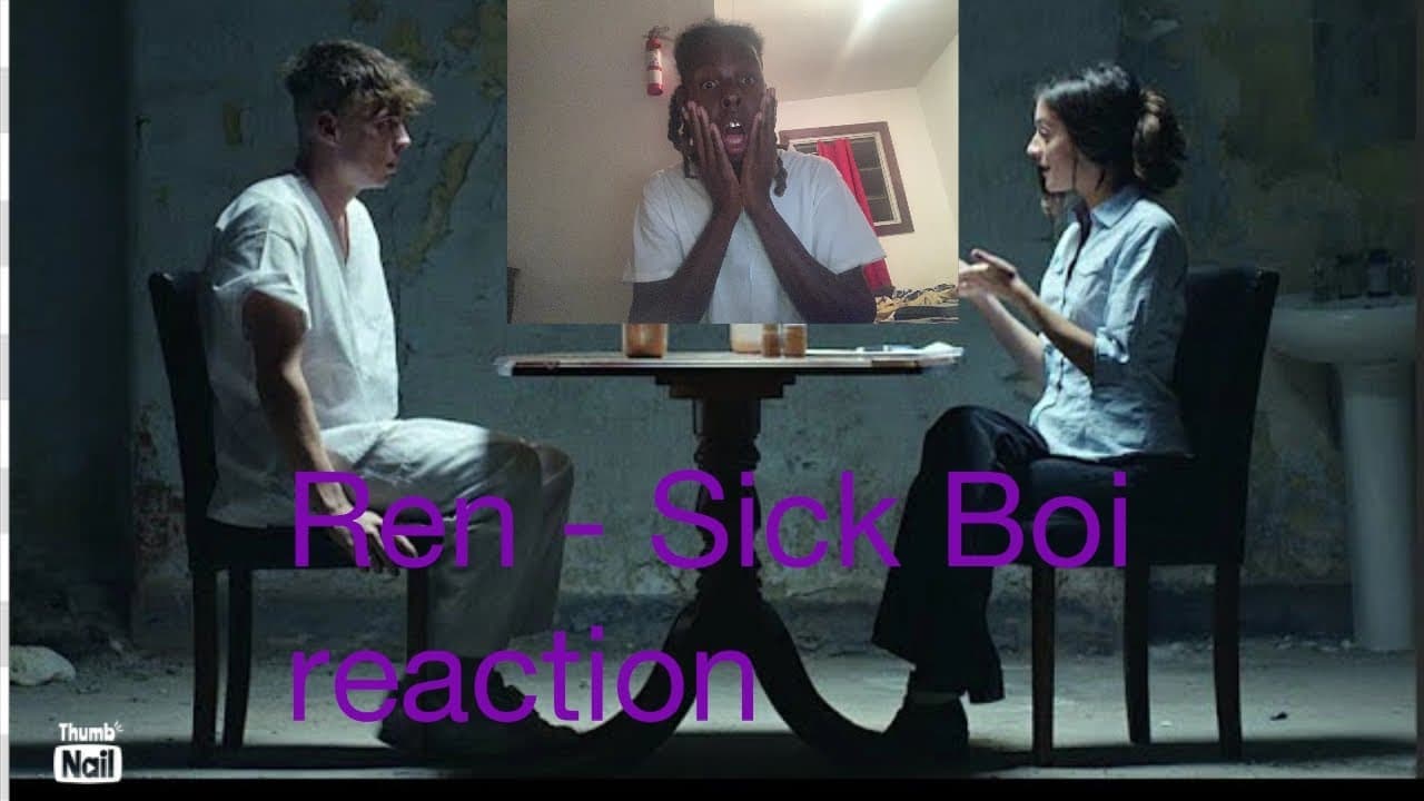 Ren - Sick Boi (Reaction)