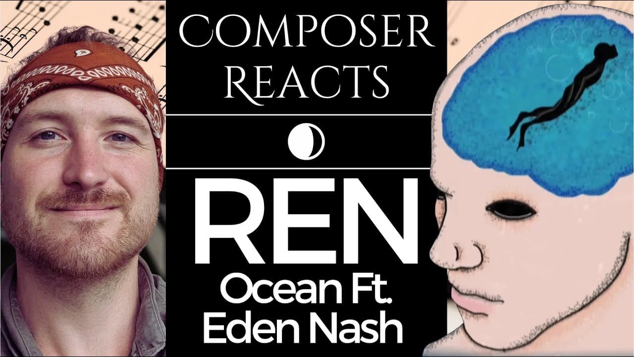 Composer Reacts to Ren - Ocean Ft. Eden Nash