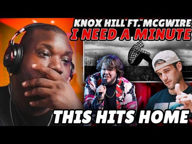 I Need A Minute | Knox Hill ft. McGwire | Reaction