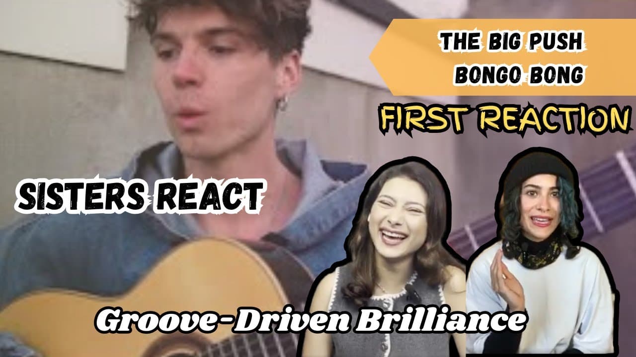 The Big Push “Bongo Bong” | Reaction & Performance Analysis