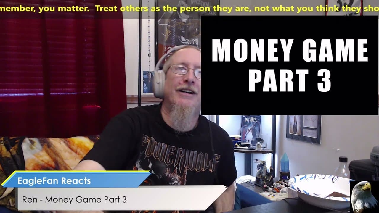 EagleFan Reacts to Money Game Part 3 by Ren - This is Truth