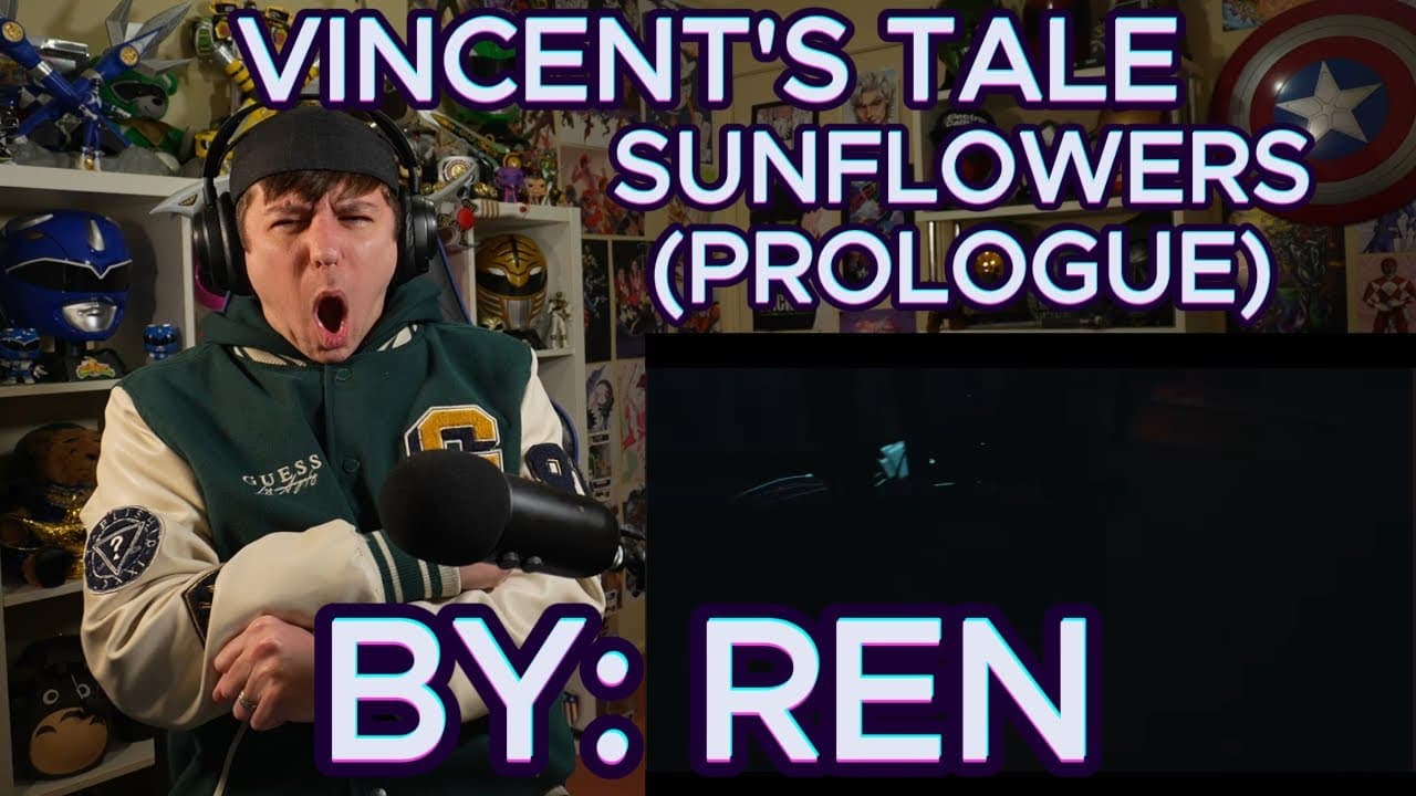 WHAT A START TO THE TALE!!!!!!!!! Blind reaction to Ren - Vincent's Tale - Sunflowers (Prologue)