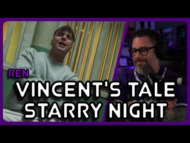Director Reacts - Ren - Vincent's Tale - Starry Night