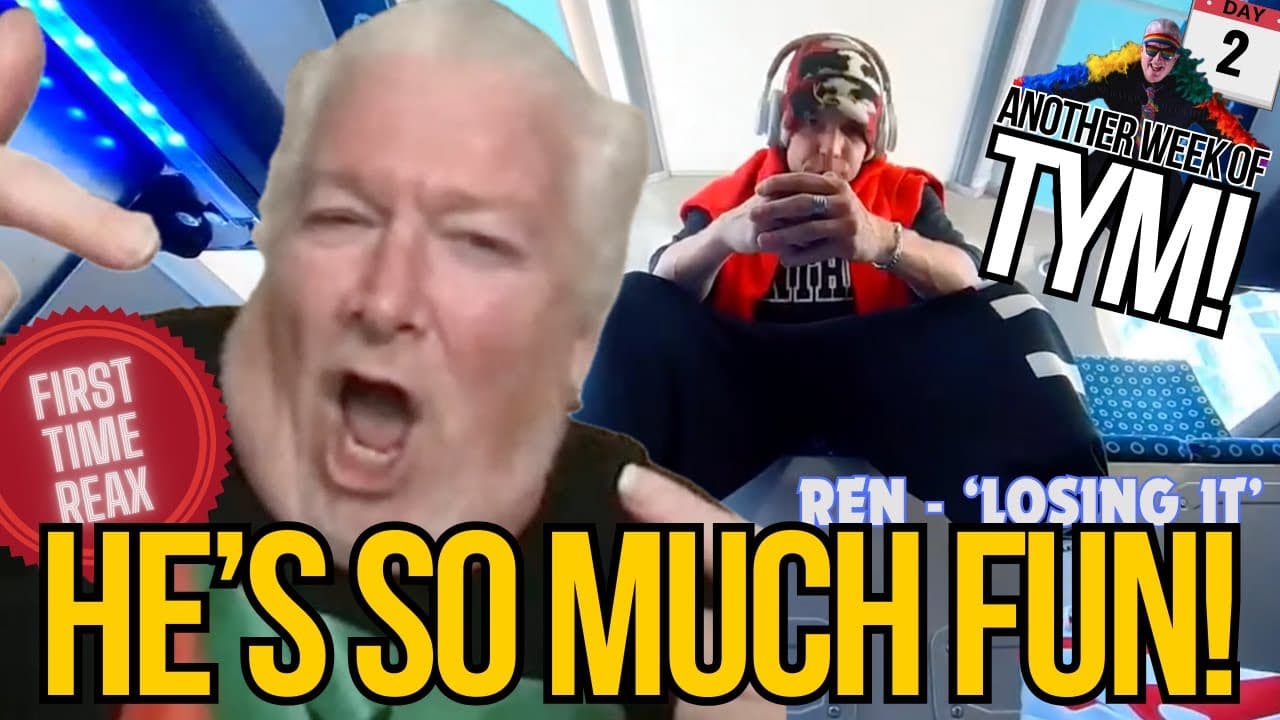 TYM REAX to whole other side of REN - MORE VIEWER LOVE FOR TYM