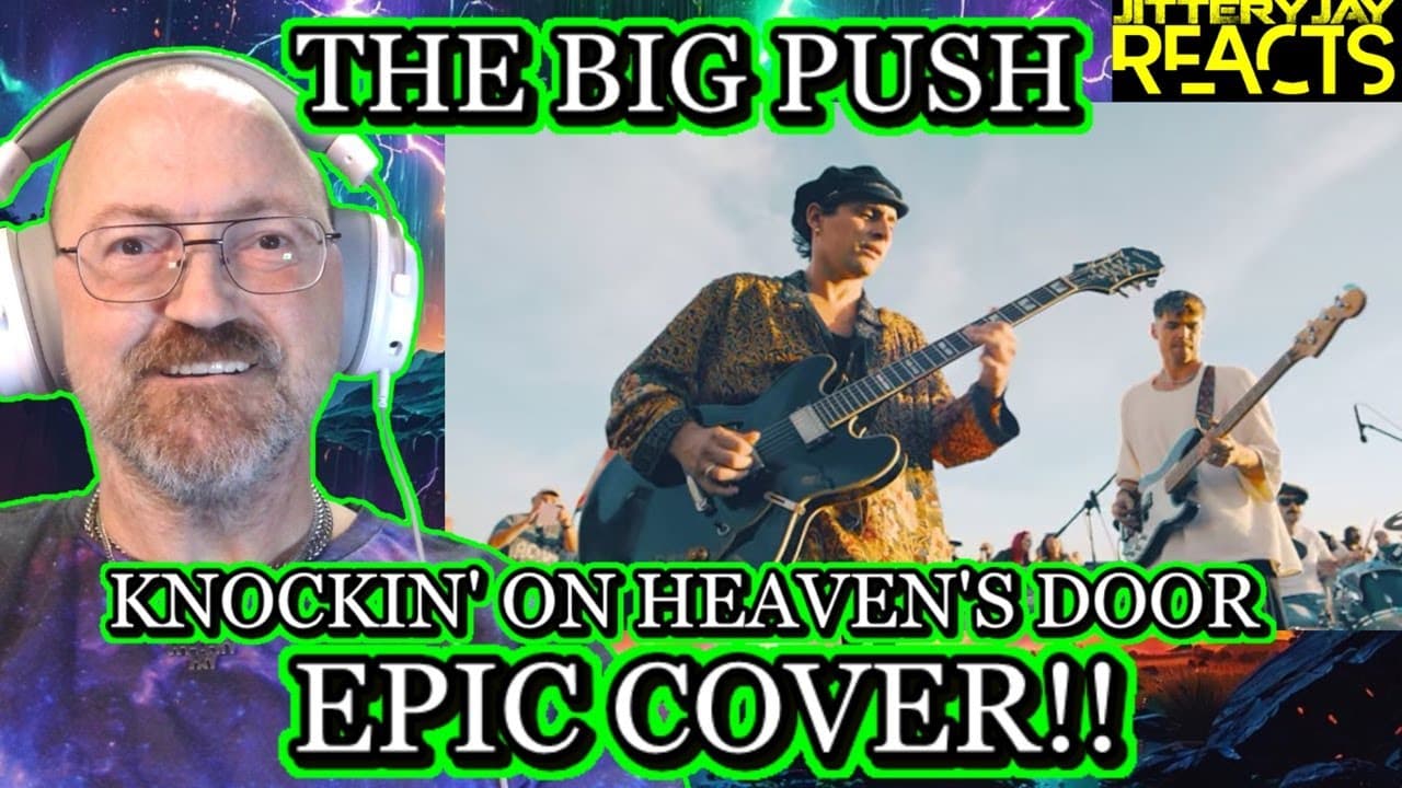 The Big Push - Knockin' On Heaven's Door (Bob Dylan Cover) || Reaction