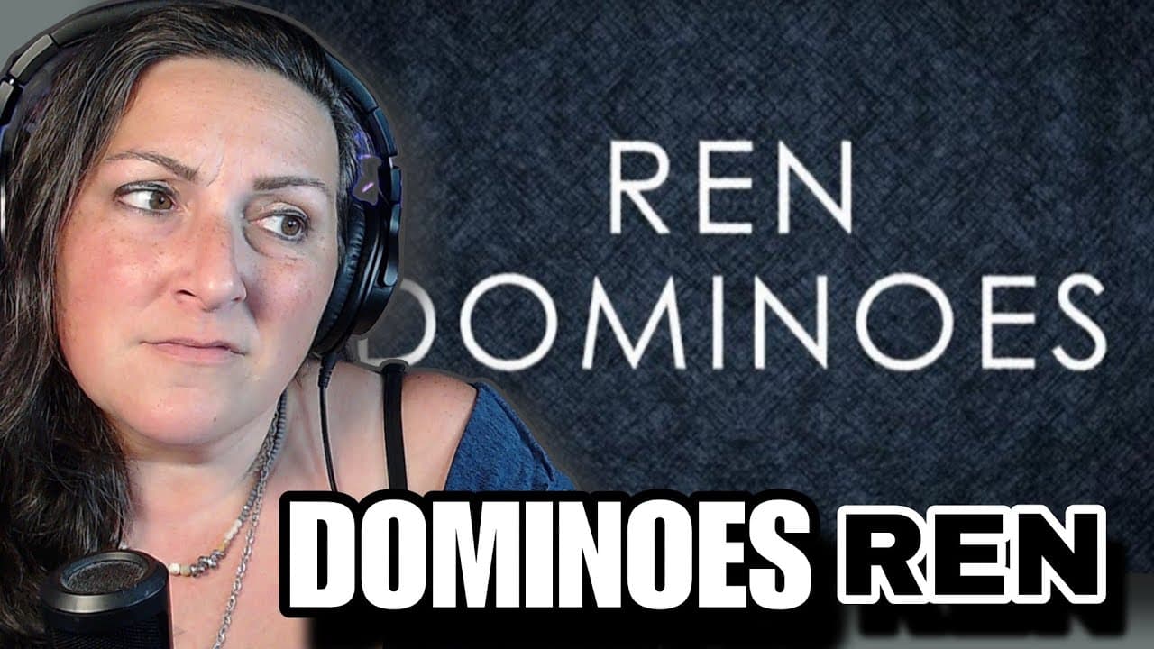 First Listen | Ren - Dominoes (Official Lyric Video)