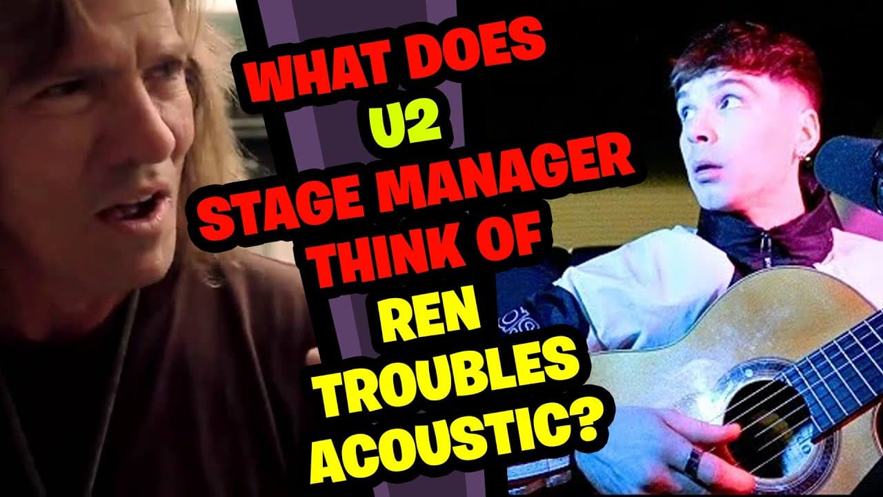 U2 Stage Manager Reacts to REN - Troubles (Acoustic)!