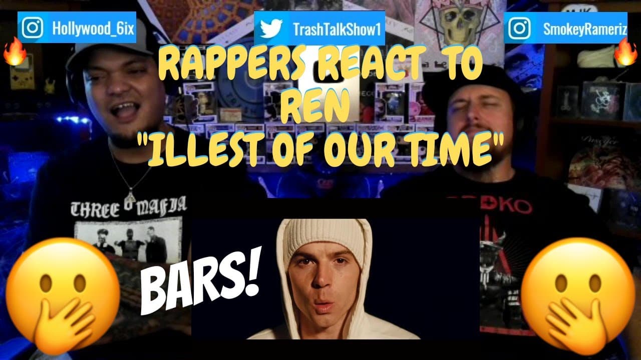 Rappers React To Ren "Illest Of Our Time"!!!