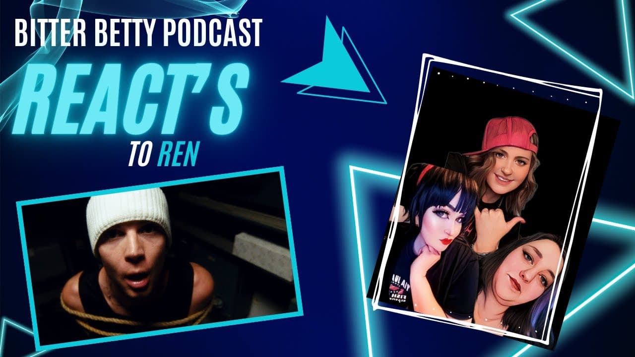 Bitter Betty - Reacts to Ren - Illest of all time
