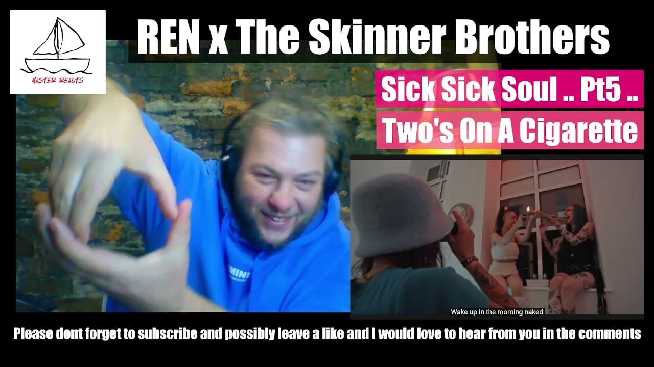 Master Reacts to Twos on a Cigarette with Ren X The Skinner Brothers