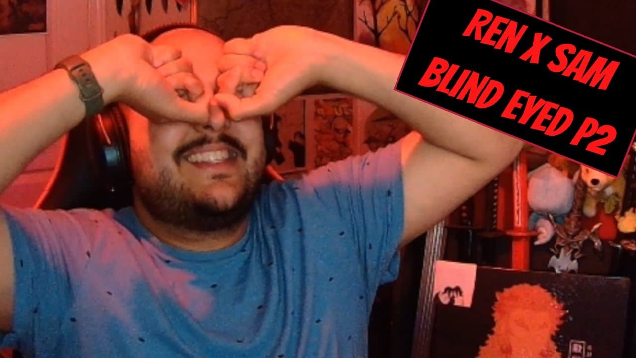 Ren x Sam: Blind Eyed (Studio and Carpark Versions) - When the Stars Align