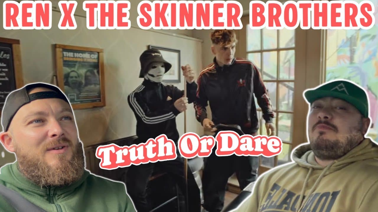 REN X THE SKINNER BROTHERS TRUTH OR DARE REACTION WHAT'S GONNA HAPPEN TODAY...