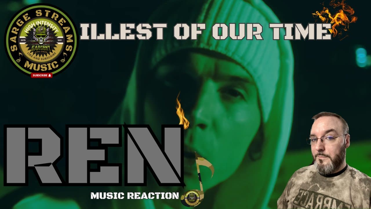 Ren | Illest of our time | Music Reaction