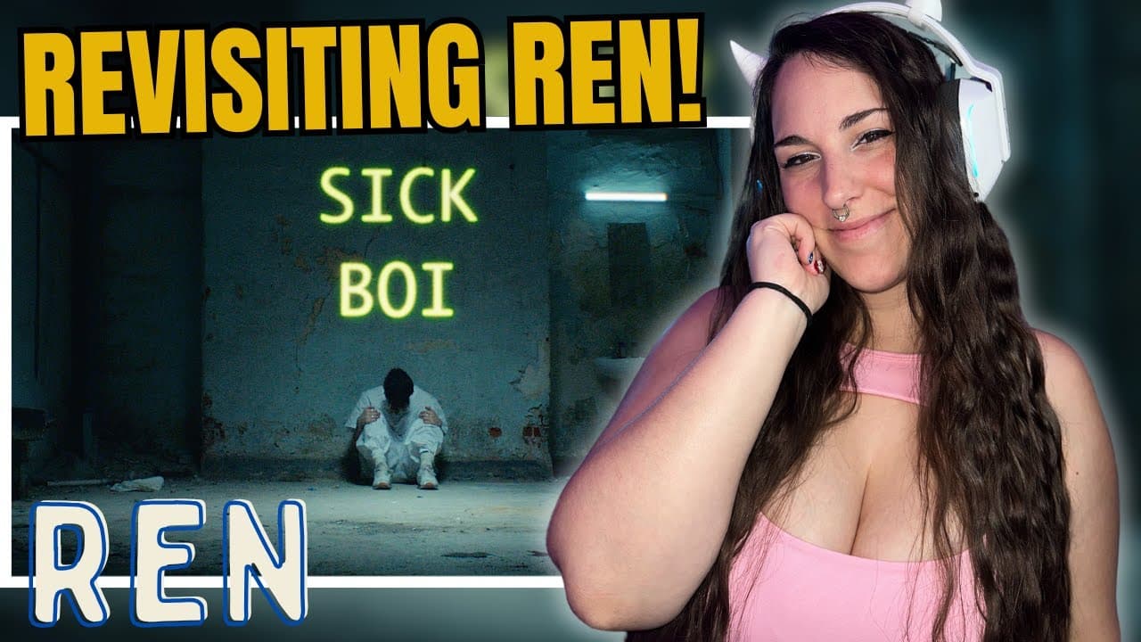 REVISITING REN! | REACTION | Ren - Sick Boi (Official Music Video)