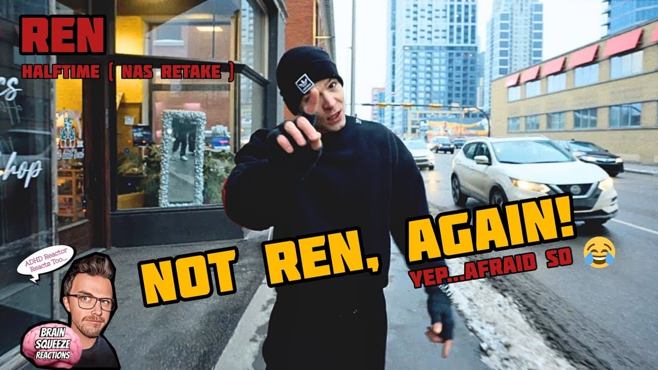REN - HALF TIME * NAS RETAKE * (ADHD Reaction) | REN AGAIN, REN AGAIN, REN AGAIN!