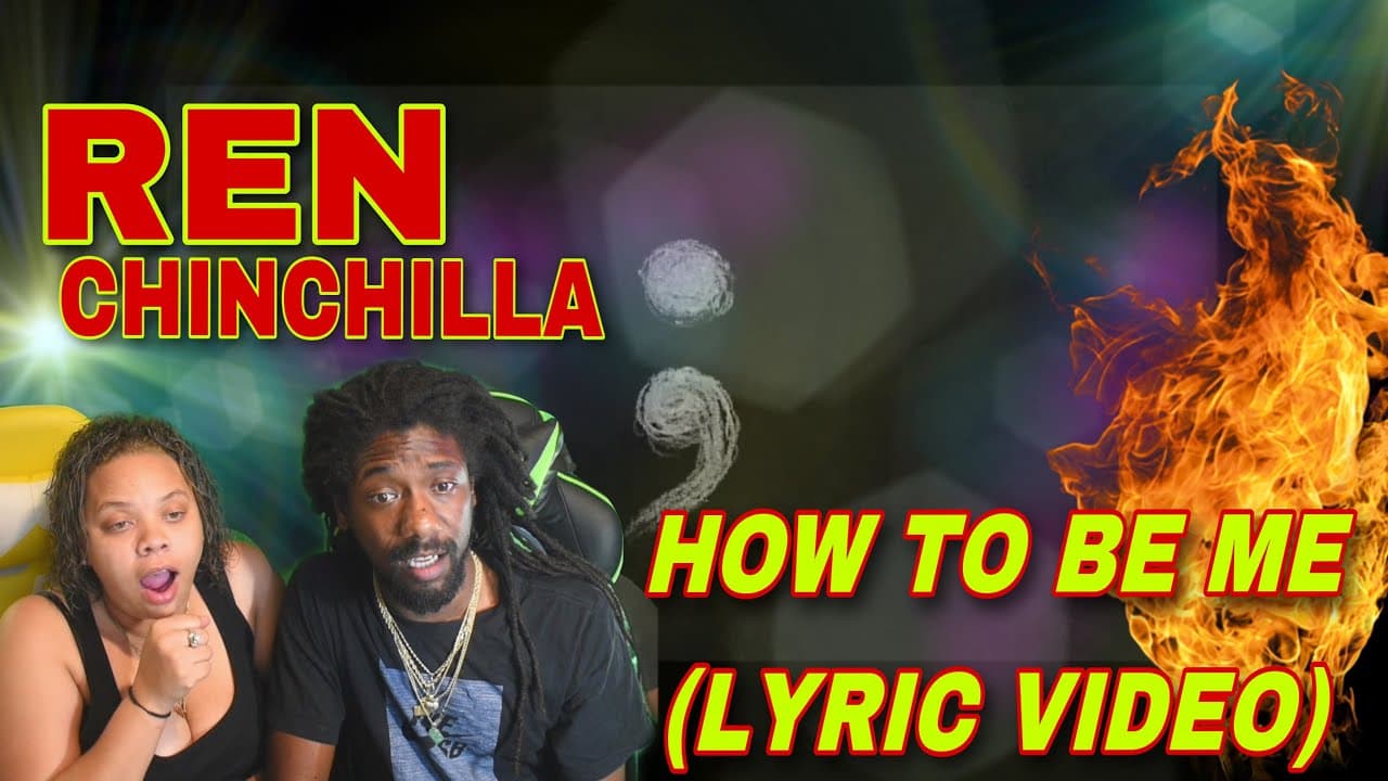 Ren x Chinchilla - How To Be Me (Lyric video) REACTION