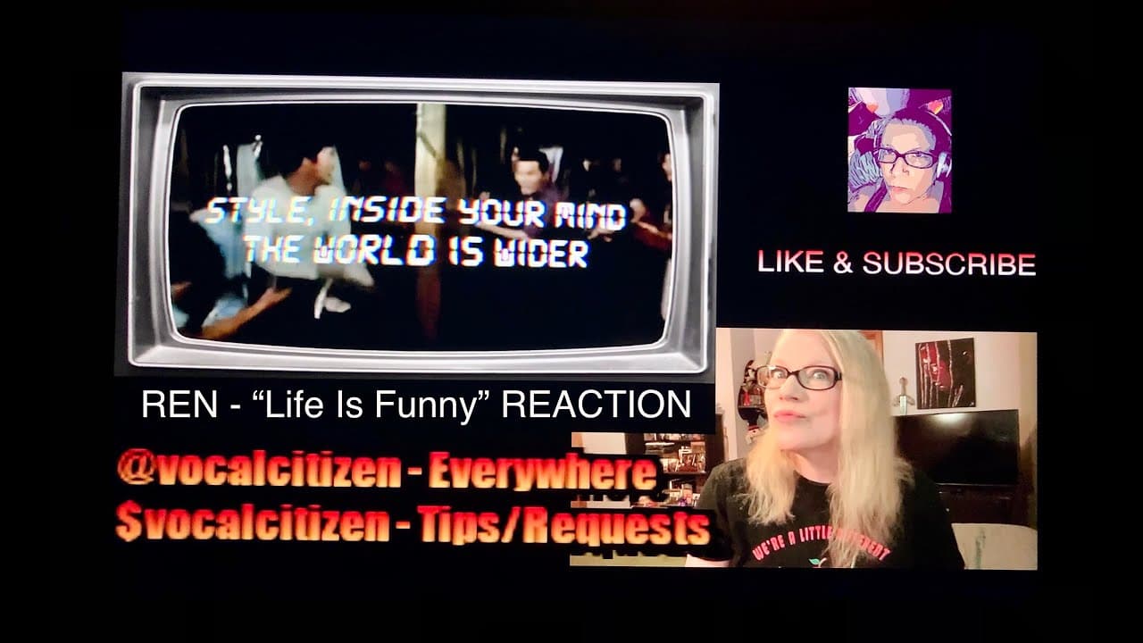 REN - "Life Is Funny" Vocal Citizen Reaction