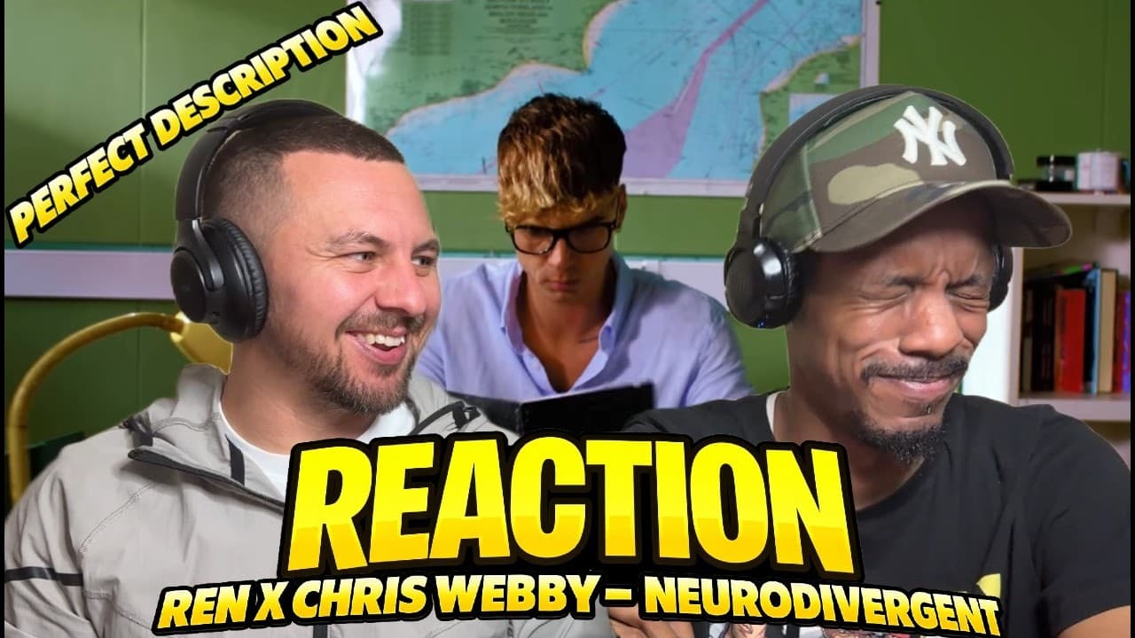 Describes Them Perfectly - REN X CHRIS WEBBY | NEURODIVERGENT | REACTION
