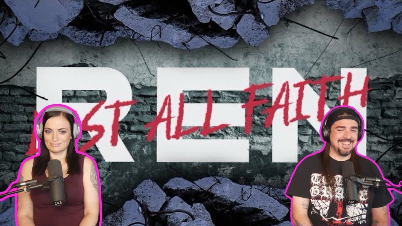 Ren -  Lost All Faith (Reaction)