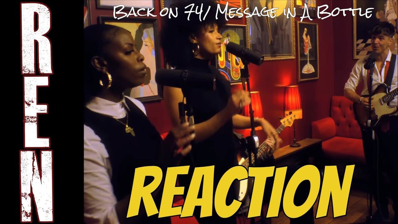 The Sistahs added the perfect Soul to this! Ren - Back on 74/ Message in A Bottle (Reaction)