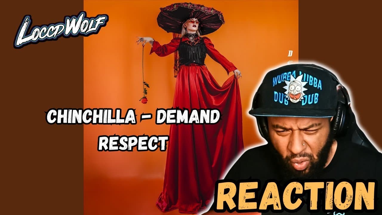 Must-Watch: CHINCHILLA - Demand Respect REACTION w/ Special Co-Host!