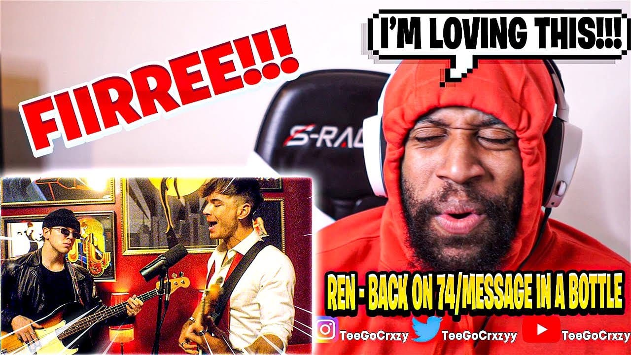 UK WHAT UP🇬🇧!!! THIS IS BUTTER!!! Ren - Back on 74 / Message In A Bottle retake (REACTION)