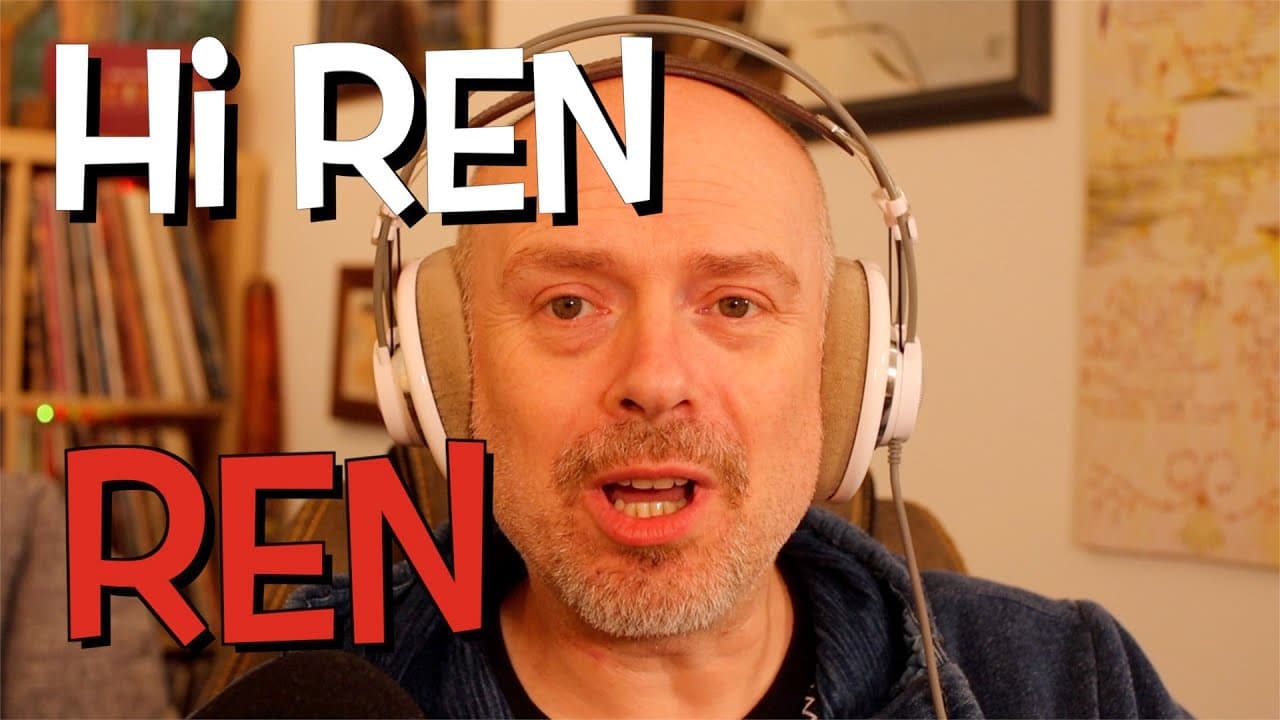 Ren: Hi Ren - Reaction and Opinion