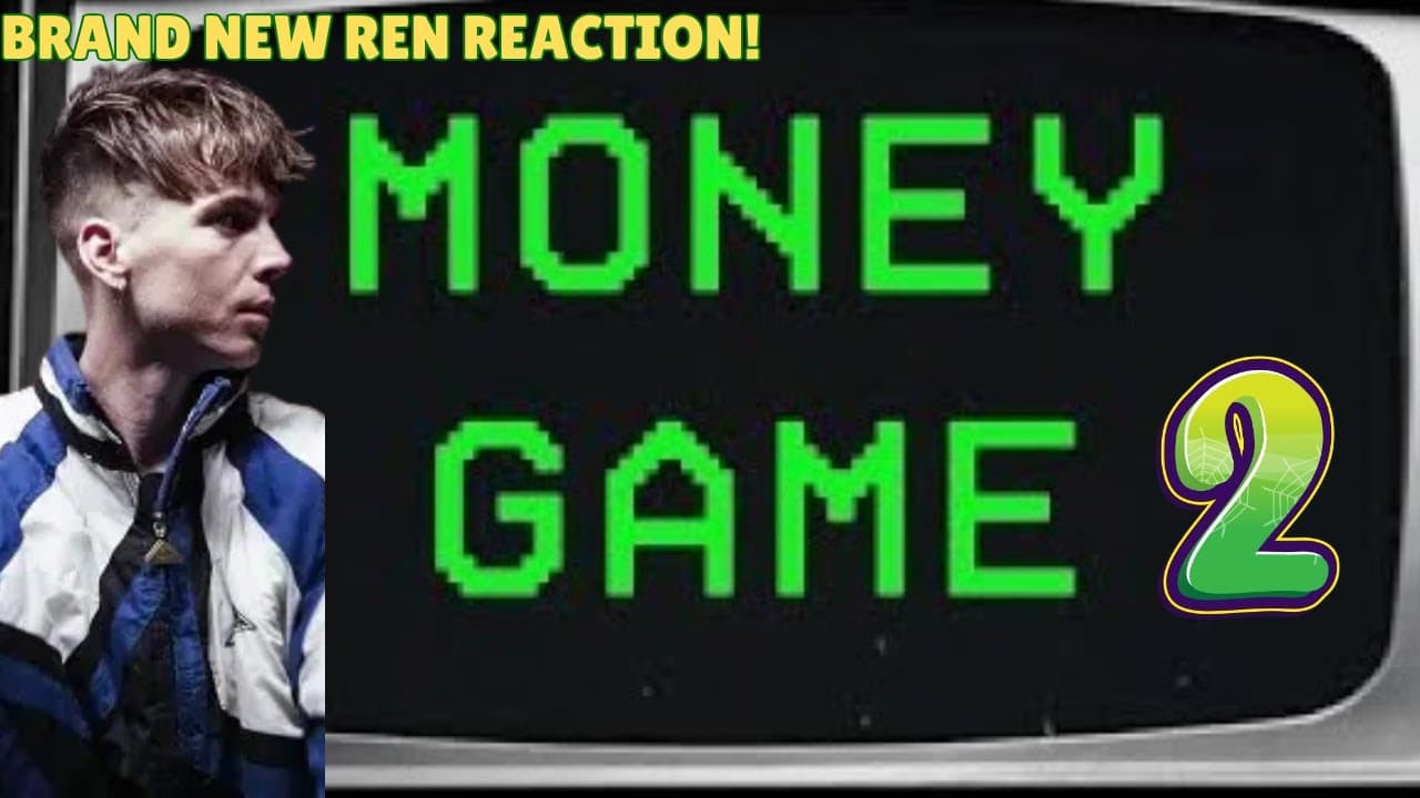 "MONEY GAME PT.2" | REN | MY REACTION. @RenMakesMusic