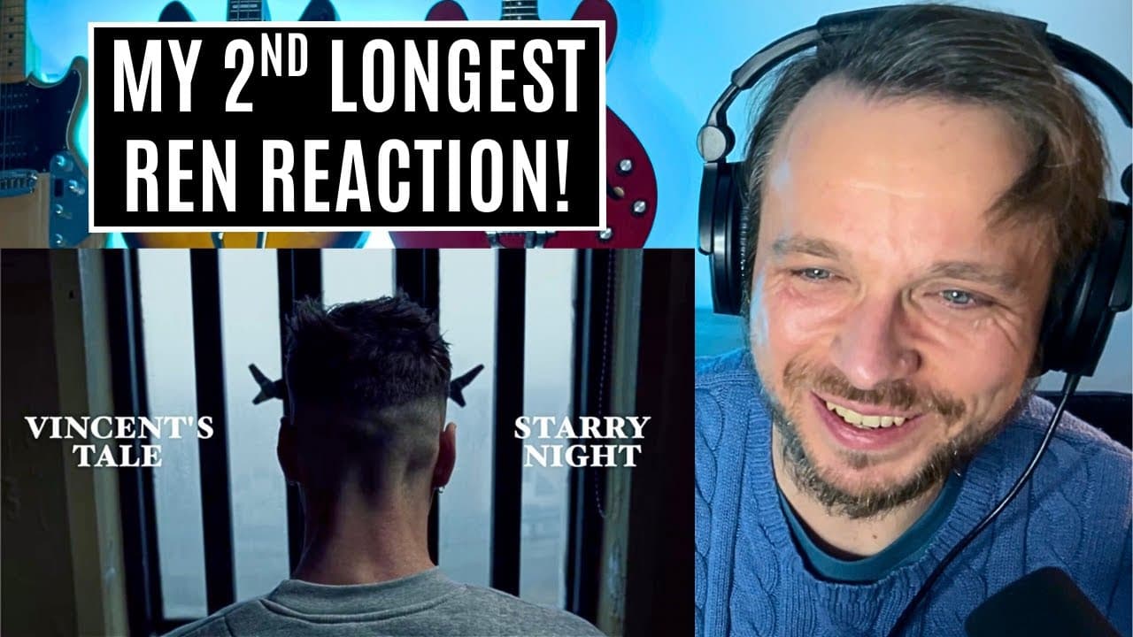 Ren - Vincent's Tale - Starry Night Reaction