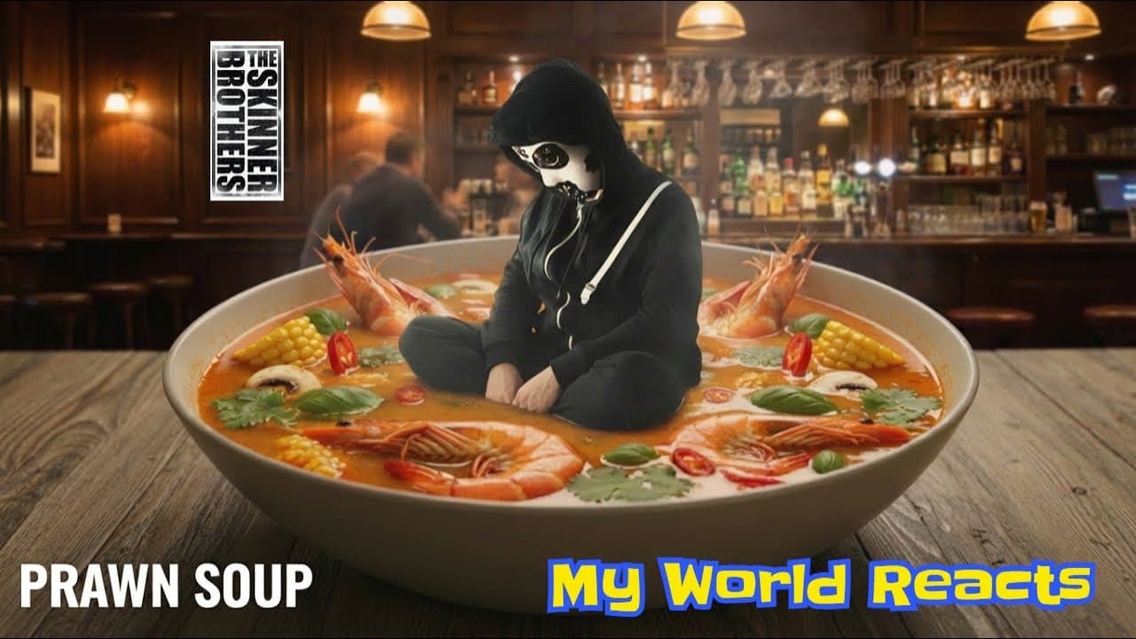 Reaction To The Skinner Brothers - PRAWN SOUP
