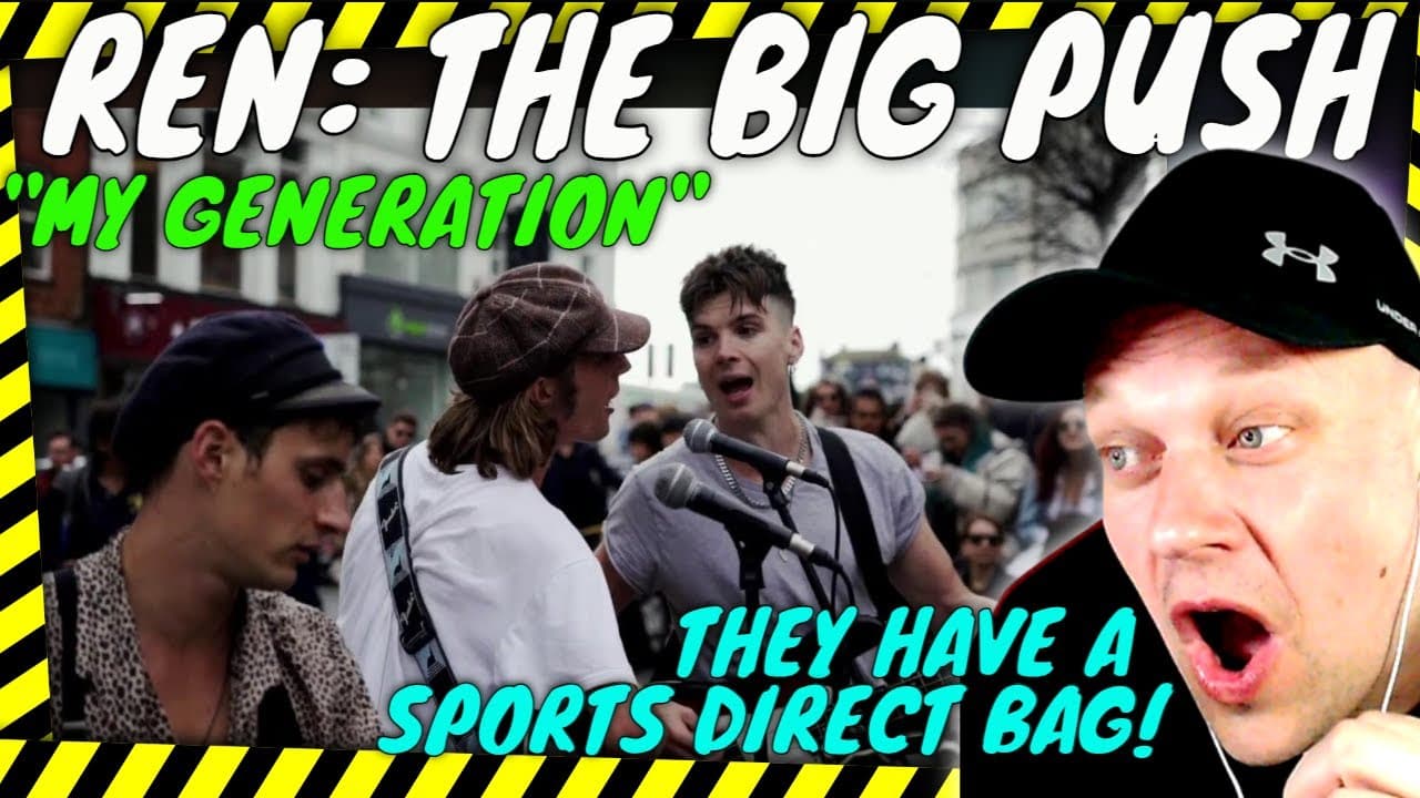 REN: THE BIG PUSH " My Generation " ( THE WHO COVER ) [ Reaction ]