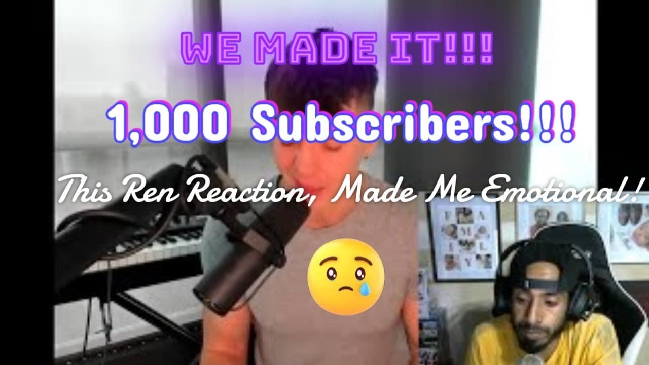 Reacting to Ren Reaching 1 million Subs!! Made Me Emotional!!
