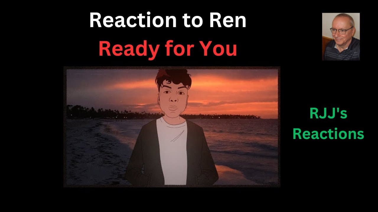Reaction to Ren - Ready for You