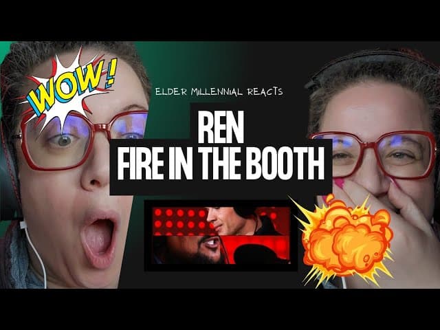 BLOWN AWAY! Elder Millennial Reacts - REN - FIRE IN THE BOOTH 🔥
