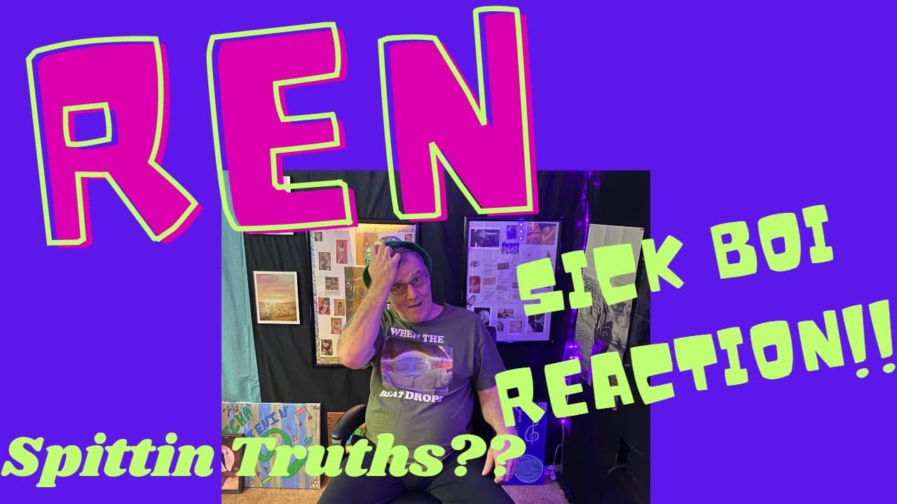 Truths??  REN - Sick Boi ..MV.. REACTION!!